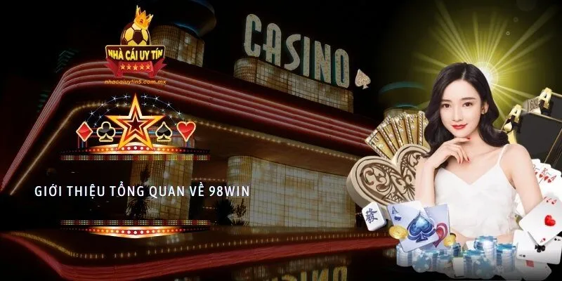 Giới thiệu tổng quan về 98WIN