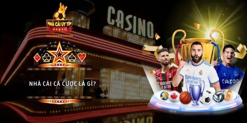 Nhà cái cá cược là gì?