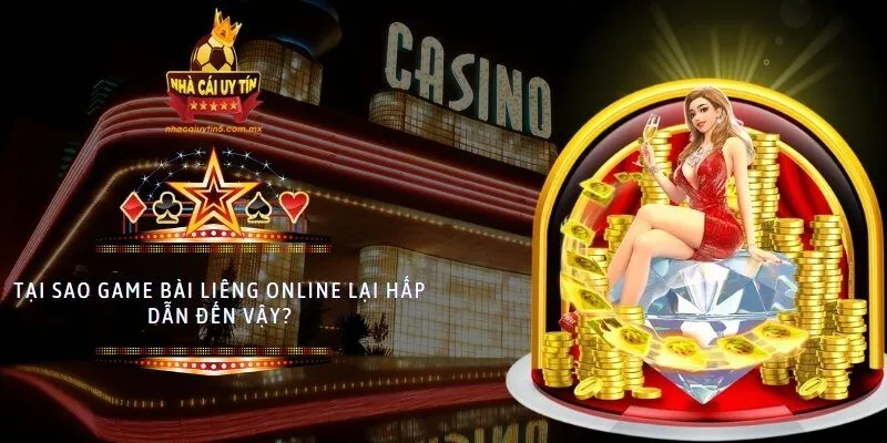 Tại sao game bài liêng online lại hấp dẫn đến vậy?