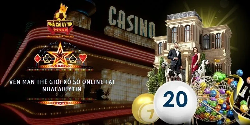 Vén màn thế giới xổ số online tại nhacaiuytin